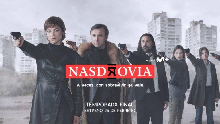 Movistar Plus+ estrena la temporada final de ‘Nasdrovia’ el 25 de febrero